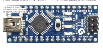  ??  ?? The Arduino Nano microcontr­oller connects to your PC via USB cable.