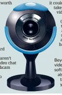  ?? — dpa ?? Beyond depending on video conferenci­ng software, webcams also have a few tricks to shake up your videos.