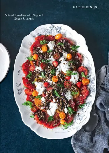  ??  ?? Spiced Tomatoes with Yoghurt Sauce & Lentils