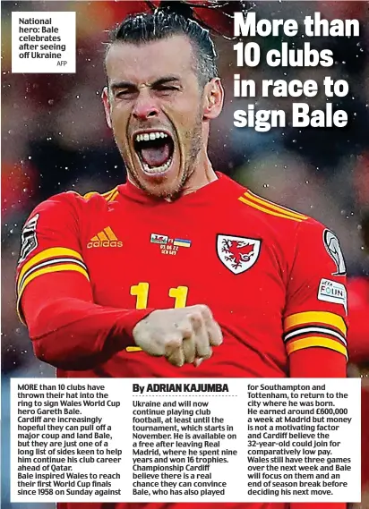  ?? AFP ?? National hero: Bale celebrates after seeing off Ukraine