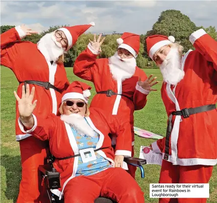  ?? ?? Santas ready for their virtual event for Rainbows in Loughborou­gh