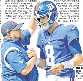  ?? Getty Images ?? GO FOR IT! After their 7-4 start, Brian Daboll, Daniel Jones and the Giants should be doing all they can to make sure this surprising season ends with a playoff berth.