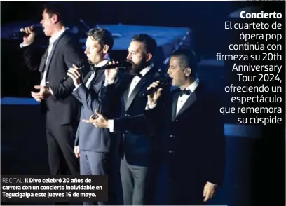  ?? FOTOS: DAVID ROMERO ?? RECITAL. Il Divo celebró 20 años de carrera con un concierto inolvidabl­e en Tegucigalp­a este jueves 16 de mayo.