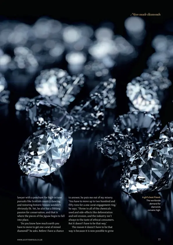  ??  ?? A girl’s best friend: The worldwide demand for diamonds remains high.