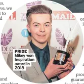  ?? ?? PRIDE Mikey won Inspiratio­n award in 2018