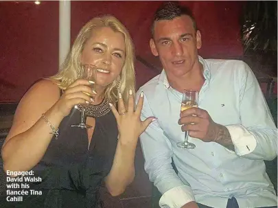  ??  ?? Engaged: David Walsh with his fiancée Tina Cahill