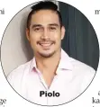  ??  ?? Piolo