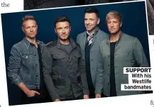  ?? ?? SUPPORT With his Westlife bandmates