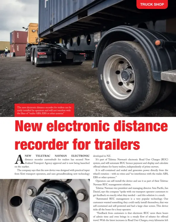  ??  ?? The new electronic distance recorder for trailers can be easily installed by operators and will not interfere with the likes of "trailer ABS, EBS or other systems"