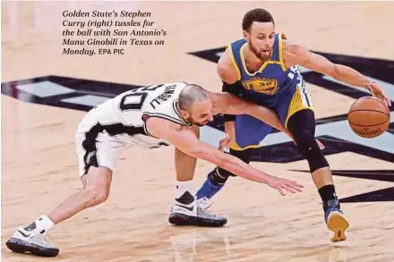  ?? EPA PIC ?? Golden State’s Stephen Curry (right) tussles for the ball with San Antonio’s Manu Ginobili in Texas on Monday.