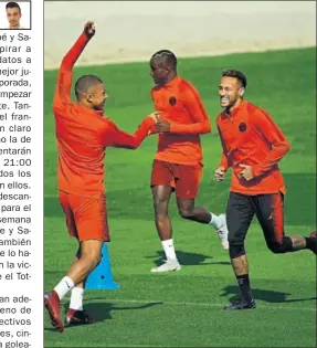  ??  ?? LISTOS. Mbappé y Neymar quieren empezar con un triunfo.