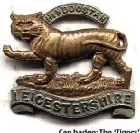  ??  ?? Cap badge: The ‘Tigers’