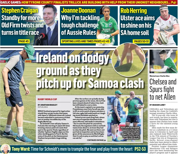  ??  ?? Fever pitch: Joe Schmidt inspects surface (left)
and (above) with his skipper Rory Best while (inset) Chris Farrell is
able to lift the turf
Wanted man: Charlie Allen