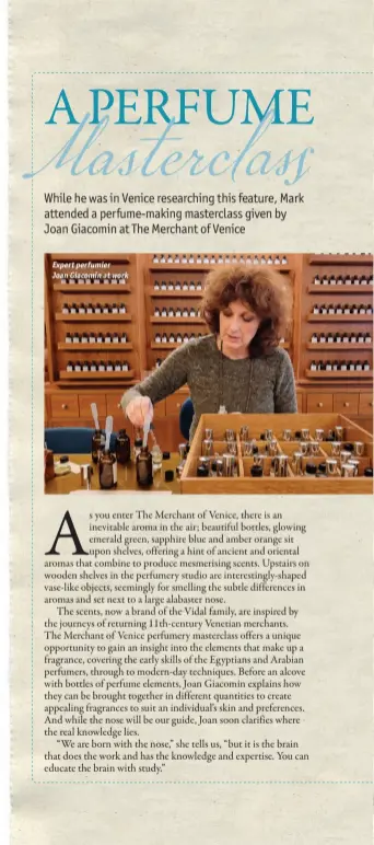  ?? ?? Expert perfumier
Joan Giacomin at work