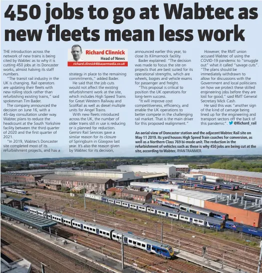  ?? RYAN TRANMER. ?? An aerial view of Doncaster station and the adjacent Wabtec Rail site on May 11 2019. Its yard houses High Speed Train coaches for conversion, as well as a Northern Class 769 bi-mode unit. The reduction in the refurbishm­ent of vehicles such as these is why 450 jobs are being cut at the site, according to Wabtec.