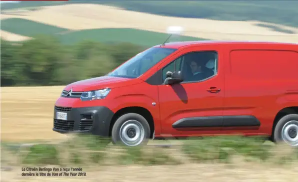  ??  ?? Le Citroën Berlingo Van a reçu l’année dernière le titre de Van of The Year 2019.