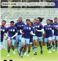  ?? PIC: BFA ?? Nation’s pride: Mares have qualified for AWCON