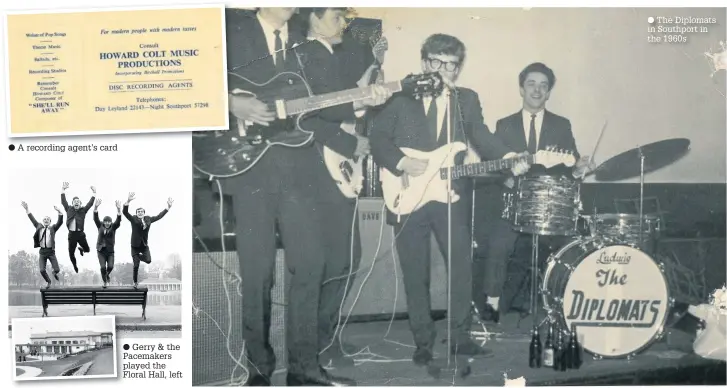  ??  ?? A recording agent’s cardGerry &amp; the Pacemakers played the Floral Hall, leftThe Diplomats in Southport in the 1960s