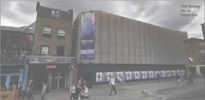  ?? PHOTO: GOOGLE ?? The Young Vic in Waterloo