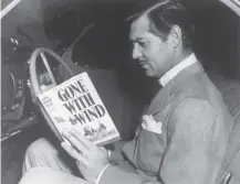  ??  ?? 0 Margaret Mitchell’s Gone With the Wind, the film version of which starred Clark Gable, debuted on this day in 1936