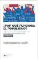  ??  ?? Por qué funciona el populismo
María Esperanza Casullo
Editorial Siglo XXI
$ 450
208 págs.