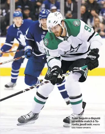  ?? USA TODAY SPORTS PHOTO ?? Tyler Seguin a disputé un solide match à Toronto, jeudi soir.