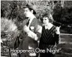  ?? ?? “It Happened One Night”