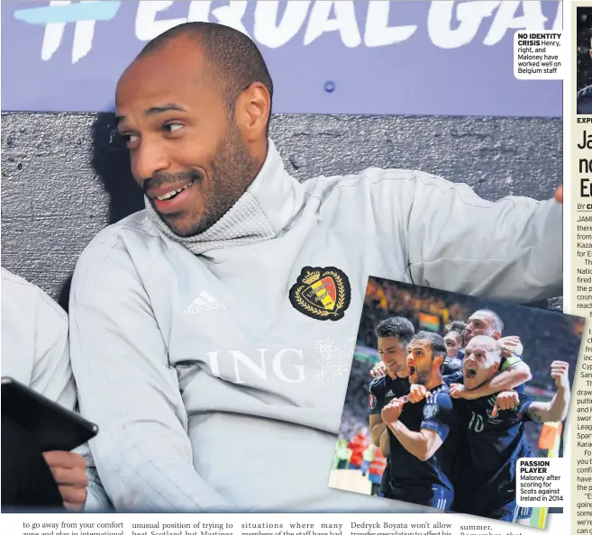  ??  ?? NO IDENTITY CRISIS Henry, right, and Maloney have worked well on Belgium staff PASSION PLAYER Maloney after scoring for Scots against Ireland in 2014