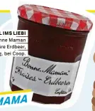  ?? ?? VOLL IMS LIEBI Bonne Maman Konfitüre Erdbeer, Fr. 4.80 / 370 g, bei Coop.