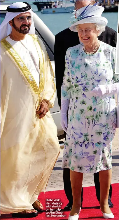  ?? ?? State visit: Her Majesty with sheikh on her trip to Abu Dhabi last November