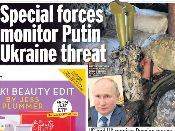  ??  ?? BATTLE STATIONS Ukrainian armed forces in position. Below, Putin. Main pic: Reuters