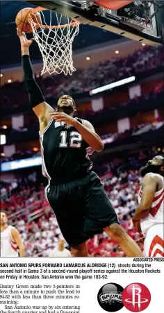  ?? ASSOCIATED PRESS ?? SAN ANTONIO SPURS FORWARD LAMARCUS ALDRIDGE (12) shoots during the second half in Game 3 of a second-round playoff series against the Houston Rockets on Friday in Houston. San Antonio won the game 103-92.