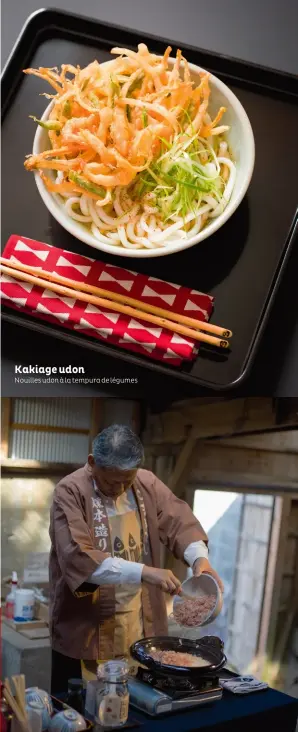  ??  ?? Kakiage udon Nouilles udon à la tempura de légumes