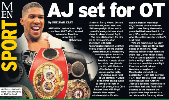  ??  ?? Anthony Joshua’s next fight could be at Old Trafford