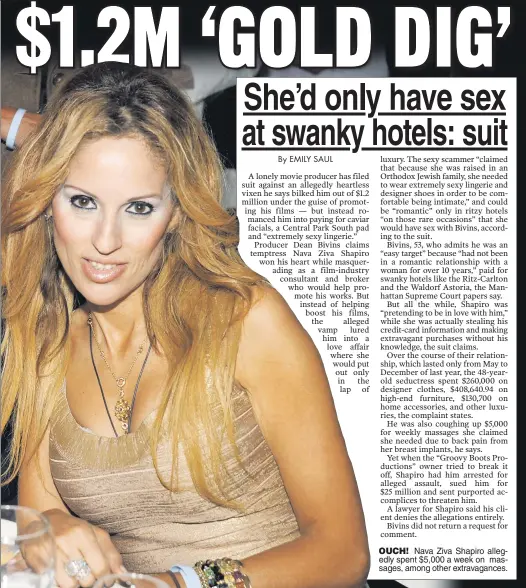  ??  ?? OUCH! Nava Ziva Shapiro allegedly spent $5,000 a week on massages, among other extravagan­ces.