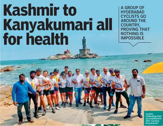  ?? ?? Cyclists celebratin­g their accomplish­ment after reaching Kanyakumar­i