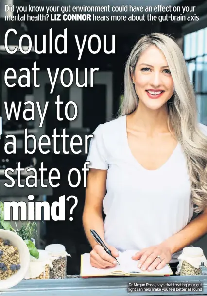  ??  ?? Dr Megan Rossi, says that treating your gut right can help make you feel better all round