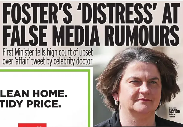  ??  ?? LIBEL ACTION Arlene Foster