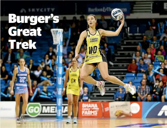  ?? PHOTOSPORT ?? Karin Burger has followed Irene van Dyk and Leana de Bruin in travelling from South Africa to pursue a dream of playing for the Silver Ferns.