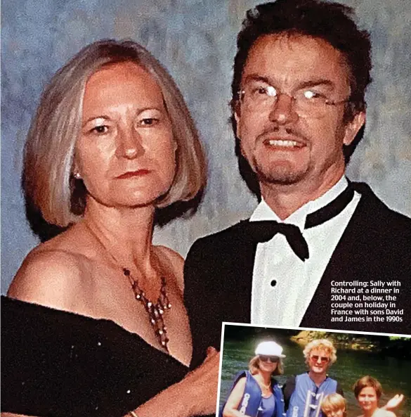  ??  ?? Controllin­g: Sally with Richard at a dinner in 2004 and, below, the couple on holiday in France with sons David and James in the 1990s