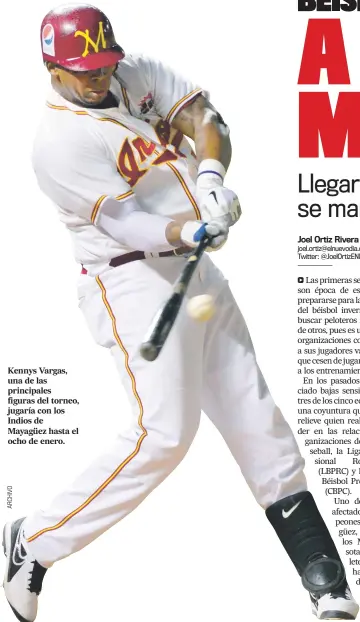  ??  ?? Kennys Vargas, una de las principale­s figuras del torneo, jugaría con los Indios de Mayagüez hasta el ocho de enero.