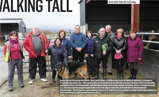  ?? Photo by Domnick Walsh ?? Kerry Social Farming held their first Farm Walk of 2018 at the farm of Helen O’Mahony, Lissanore, Castleisla­nd and it was followed by the presentati­on of certificat­es to host farmers who’ve recently completed First Aid Responder and Safeguardi­ng...
