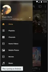  ??  ?? Plex running on Android.