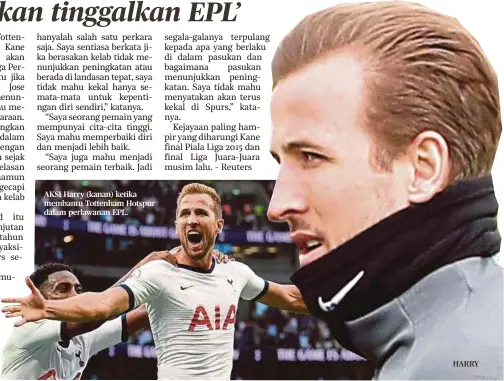  ??  ?? AKSI Harry (kanan) ketika membantu Tottenham Hotspur dalam perlawanan EPL.
HARRY