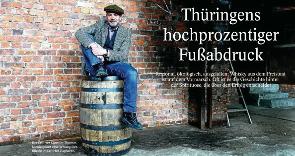  ??  ?? Der Erfurter Künstler Thomas Nicolai plant eine Whisky-Destilleri­e im Erfurter Zughafen.