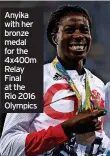  ?? ?? Anyika with her bronze medal for the 4x400m Relay Final at the Rio 2016 Olympics