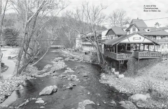  ?? VADIM FEDOTOV Dreamstime/TNS ?? A view of the Chattahooc­hee River in Helen, Ga.