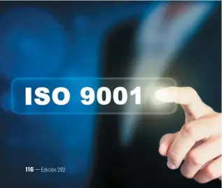  ??  ?? Las ISO 9001-2015 de sistemas de gestión de la calidad están entre las certificac­iones que más buscan las empresas a nivel mundial.