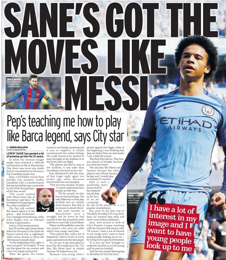  ??  ?? ROLE MODEL: Messi inspires Sane to play with freedom CHANGED MAN: Sane has learned much from Guardiola