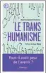  ??  ?? Béatrice Joussetcou­turier, Le transhuman­isme, faut-il avoir peur de l'avenir ?, Eyrolles, 2017.